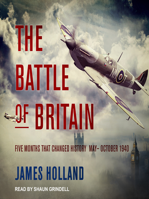 Title details for The Battle of Britain by James Holland - Available